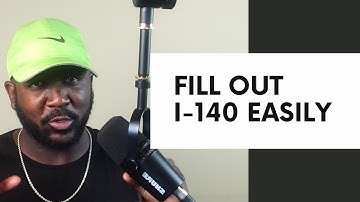 How to Fill Out I-140 - Immigrant Petition for Alien Worker (Immigration Paperwork)