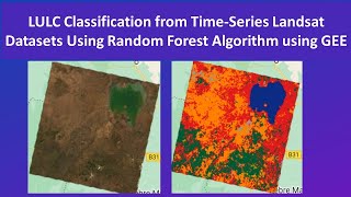 LULC Classification from Time-Series Landsat Datasets Using Random Forest Algorithm using GEE