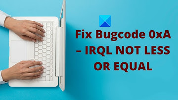 IRQL_NOT_LESS_OR_EQUAL BSOD on Windows 11  [Fix]