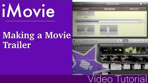 How to make a Movie Trailer in iMovie 