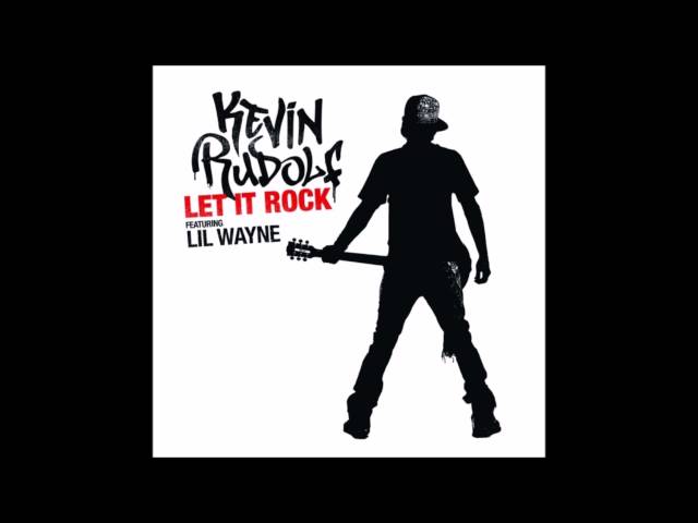 Kevin Rudolf - Let It Rock (Clean Version) class=