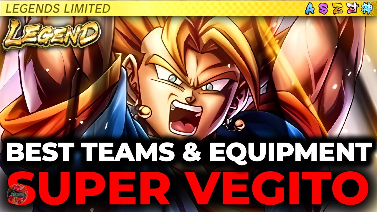 Best TEAMS & EQUIPMENTS For LEGEND Super Vegito! (Dragon Ball Legends)