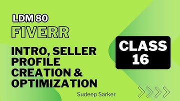 Fiverr Intro, Seller Profile Creation & Optimization Class 16