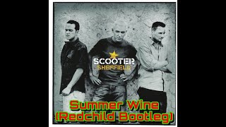 Scooter - Summer Wine (Redchild Bootleg) FREE