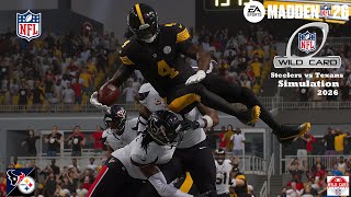 Madden 26 Pittsburgh Steelers vs Houston Texans Wild Card Playoffs Simulation 2026 PS5 Game Play