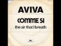 AVIVA -comme si (the air that i breath). 1976