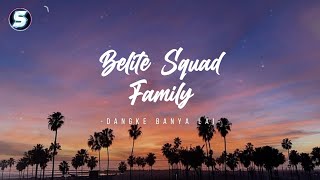 Belite Squad Family - Dangke Banya Lai (Lyric Video) #lagutimur #hiphopindo