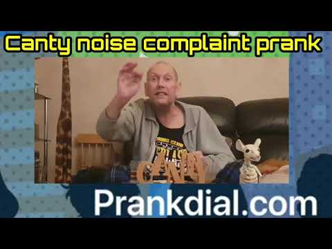 canty-noise-complaint-prank-call