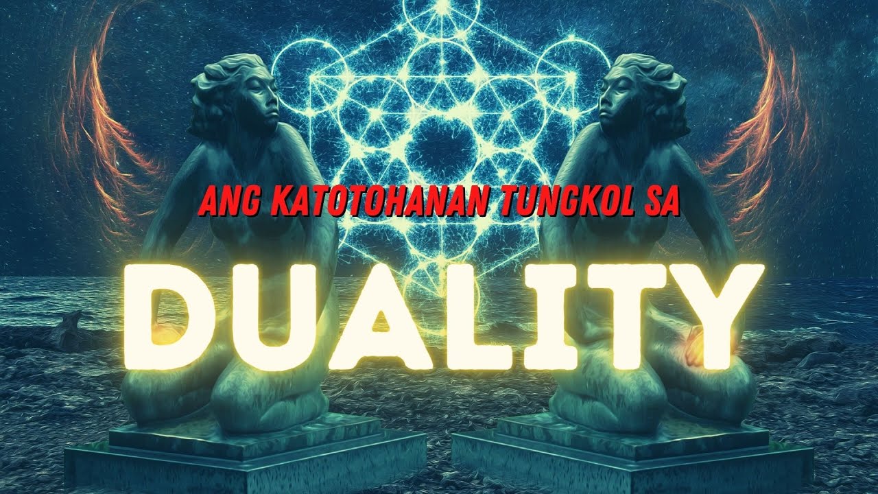 Ano ang dapat mong malaman tungkol sa DUALITY? ALAMIN