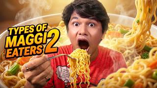 TYPES OF MAGGI EATERS 2 😂 | Which One Are You?
