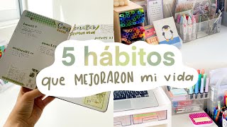 5 Hábitos Que Mejoraron Mi Vida Productividad, Motivación Y Organización.