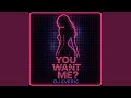 You want me