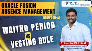 Waiting Period vs Vesting Rule in Absence Management | Real-Time Use Cases in Oracle HCM Redwood+AI