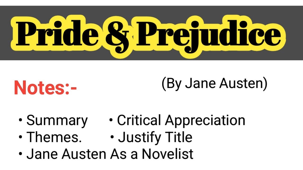 Pride & Prejudice by Jane Austen notes | Pride and prejudice summary, themes & critical appreciation