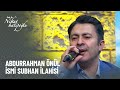 Abdurrahman Önül İsmi Subhan Nihat Hatipoğlu Ile Kur An Ve Sünnet 311 Bölüm