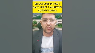 BITSAT 2025 Phase 1 Day 1 Shift 2 Complete Analysis & Review ✅ | Expected cut-off #bitsat2025 #bits