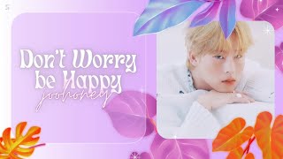 Don't Worry be Happy - JOOHONEY [주헌] LYRICS VIDEO [HAN/ROM/ENG]