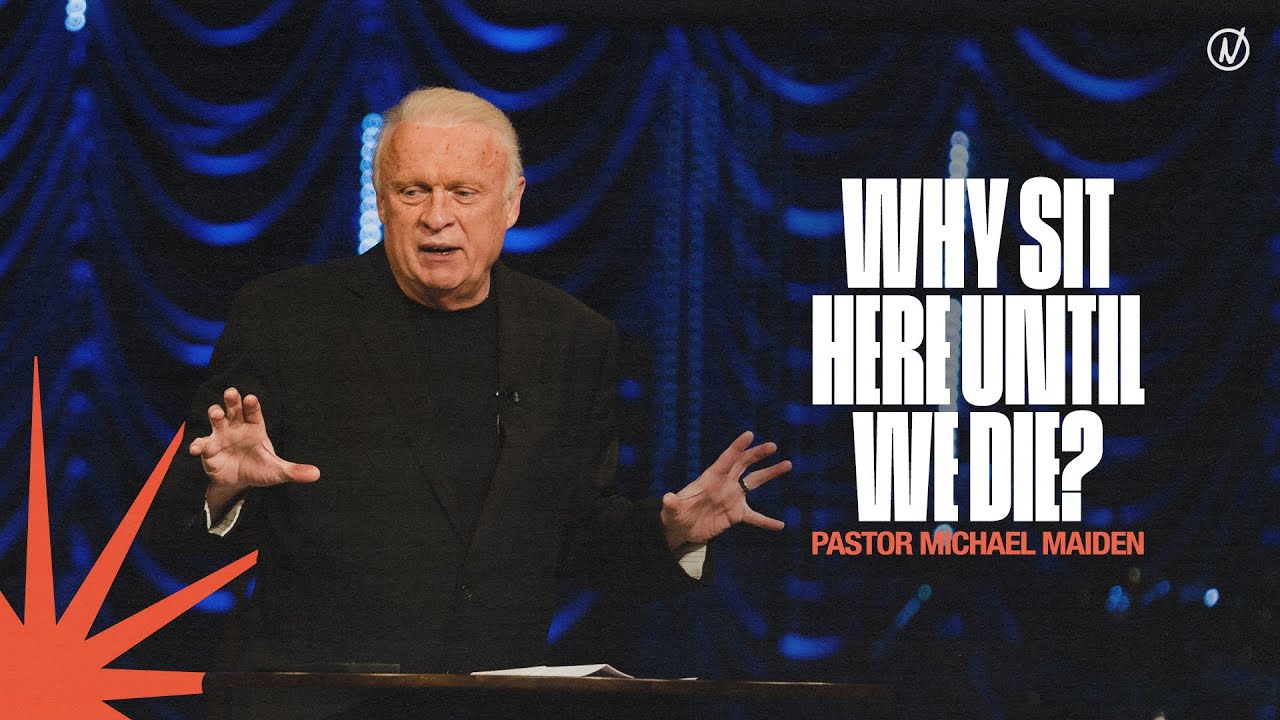 Why sit we here until we Die? | Dr. Michael Maiden