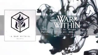 Watch A War Within Weight Of The World video