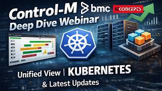 Control-M Deep Dive Webinar | Unified View, Kubernetes & Latest Updates