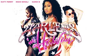 Katy Perry - Harleys In Hawaii ft.Cardi B. Nicki Minaj. (MASHUP)...