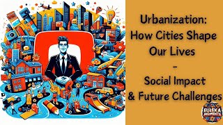 Urbanization How Cities Shape Our Lives 🌆 | Social Impact & Future Challenges
