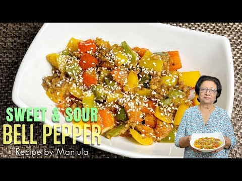 Sweet and Sour Bell Pepper Recipe By Manjula | Bell Pepper Recipe #bellpeppers - MANJULASKITCHEN
