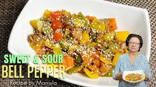 Sweet and Sour Bell Pepper Recipe By Manjula | Bell Pepper Recipe #bellpeppers