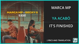 Marca Mp - Ya Acabó Lyrics English Translation - Ft Becky G - Spanish And English Dual Lyrics