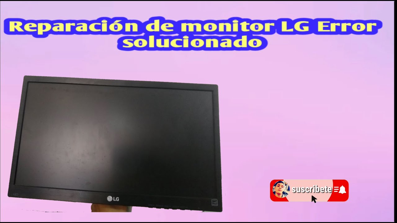 Reparación de monitor LG 19" se pulsan el menu YouTube