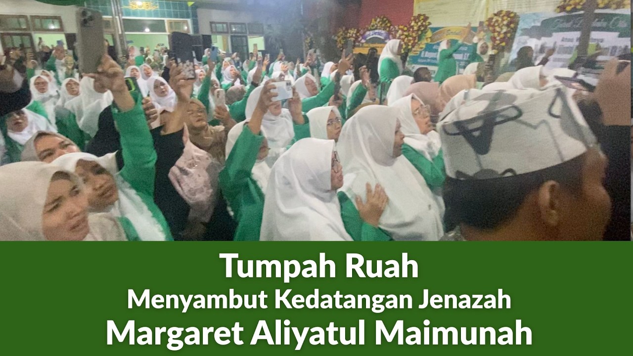TUMPAH RUAH SAMBUT JENAZAH MARGARET ALIYATUL MAIMUNAH