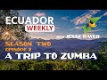 Ecuador Weekly S2 E2 | 2021 | A Trip to Zumba | Abundant Living Ecuador