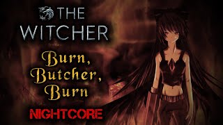 [Female Cover] THE WITCHER – Burn, Butcher, Burn [NIGHTCORE by ANAHATA + Lyrics]