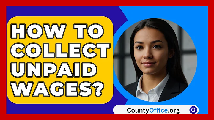 How To Collect Unpaid Wages? - CountyOffice.org