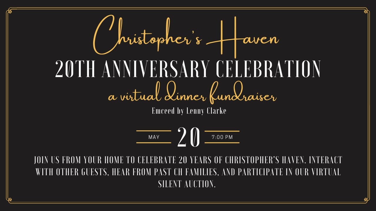 Christopher's Haven 20th Anniversary Celebration - A Virtual Dinner Fundraiser