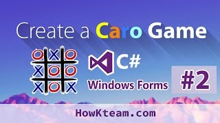 [Lập trình game Caro C# Winform] - Bài 2: Tạo bàn cờ | HowKteam