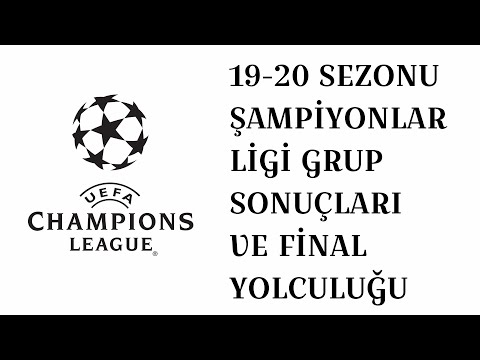 19-20 Sezonu Şampiyonlar Ligi Grup Sonuçları ve Final Yolculuğu