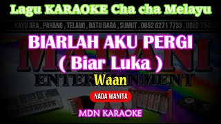 Karaoke BIARLAH AKU PERGI - Nada Wanita versi Chacha (Biar Luka) KN7000 @MADANI.Keyboard