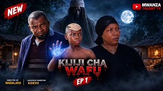 KIJIJI CHA WAFU FULL Ep 1