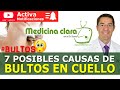 👋 BULTOS EN EL CUELLO 👨‍⚕️ 7 posibles CAUSAS. ¿Cuándo ir a urgencias? | Medicina Clara