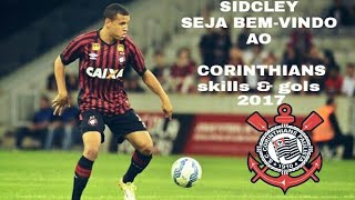 Sidcley - Seja Bem-Vindo Ao Corinthians -Skills & S 2017
