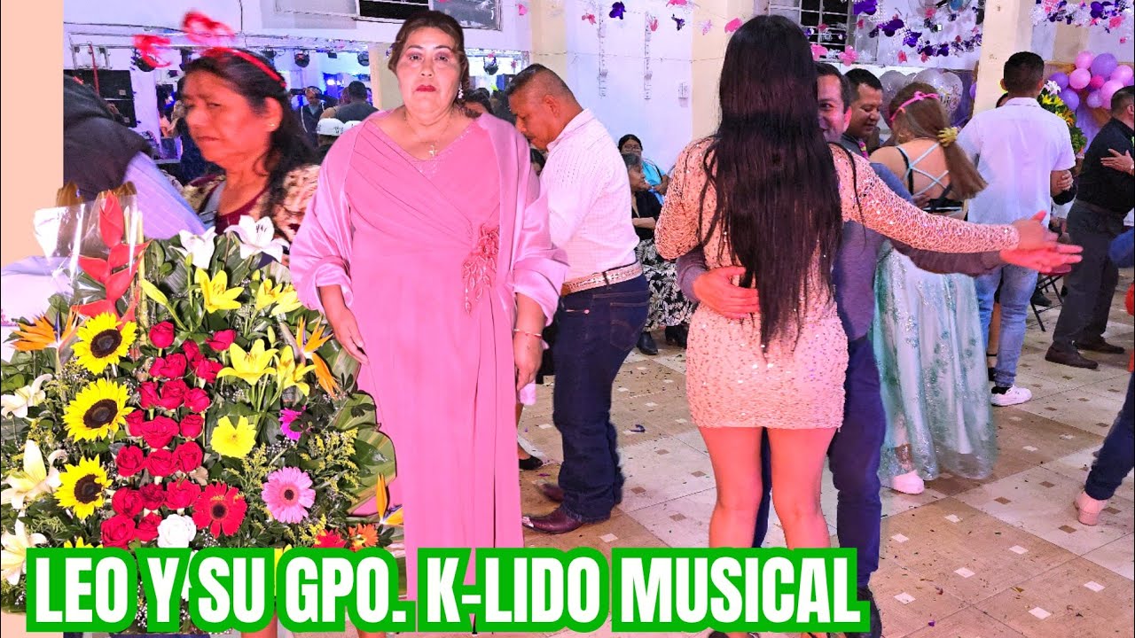 LEO Y SU GPO. K-LIDO MUSICAL en el cumpleaños de la sra. Margarita Reynoza