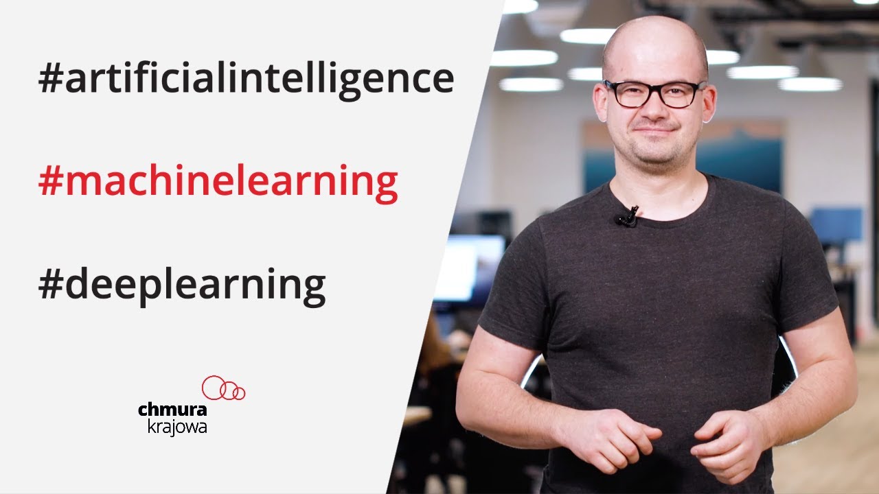 Czym różni się AI od ML, a na czym polega Deep Learning? Chmura Krajowa - odcinek 5