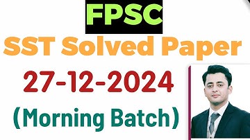 FPSC SST Solved Paper 27-12-2024 Morning || Secondary School Solved Paper Held today