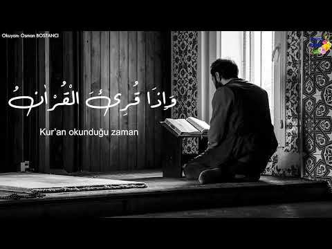 Kur'an-ı Kerim okununca... (Araf suresi/204)