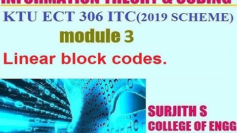 KTU ECT 306 ITC linear block codes information theory and coding module 3