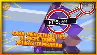 CARA MENGETAHUI FPS DI MCPE TANPA APLIKASI TAMBAHAN!!! FPS COUNTER FOR MCPE screenshot 1