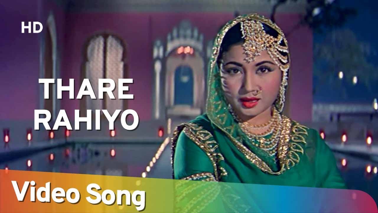 Thare Rahiyo  Pakeezah 1972  Meena Kumari  Lata Mangeshkar  Filmi Gaane