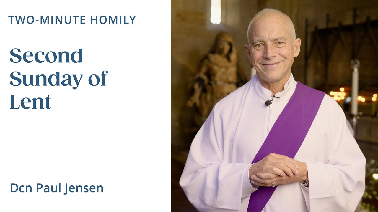 Второе воскресенье Великого поста — двухминутная проповедь: диакон Пол Дженсен
