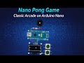 Nano Pong Game | Classic Arcade on Arduino Nano 🎮